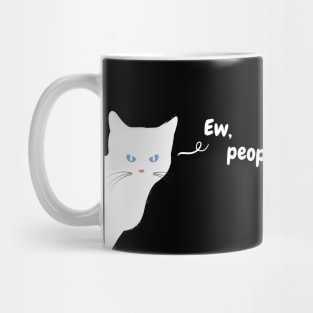 Ew People - Funny White Cat Mug